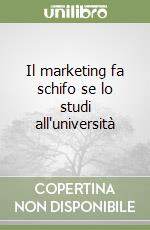 Il marketing fa schifo se lo studi all'università libro