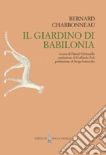 Il Giardino di Babilonia. Ediz. integrale