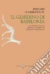 Il Giardino di Babilonia. Ediz. integrale libro