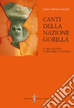 Canti della Nazione Gorilla. Il mio viaggio attraverso l'autismo