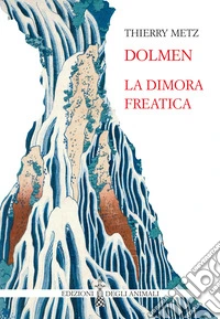 Dolmen. La dimora freatica. Ediz. multilingue libro