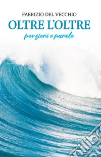 Oltre l'oltre libro