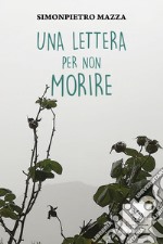 Una lettera per non morire libro