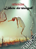 L'albero dei rinnegati