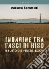 Indagine tra fasci di riso libro