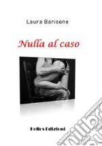 Nulla al caso libro