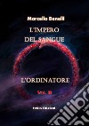 L'ordinatore. L'impero del sangue. Vol. 2 libro