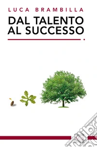 Dal talento al successo