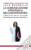 La comunicazione strategica nell'odontoiatria. Il ruolo del Dental Manager libro