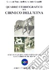 Quadro storiografico del Cirneco dell'Etna. Documentazione fondamentale sul cane primitivo siciliano. Ediz. illustrata libro di Tumminelli Giovanni Crepaldi Antonio