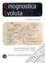 Cinognostica evoluta. Un sunto esteso per i cinofili. Ediz. ampliata libro