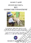 Punti di vista dei giudici di esposizione. Taccuino di appunti in cronaca dei seminari online ENCI e apologia della valutazione morfologico-cinotecnica. Repertorio delle razze canine studiate insieme nell'utopica prospettiva dell'uniformità di giudi libro