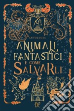 Animali fantastici e come salvarli libro