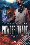 Powder Trade. Il fuorilegge della magia nera. Vol. 4 libro