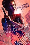 La figlia del mercenario libro