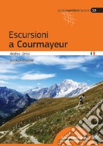 Escursioni a Courmayeur libro