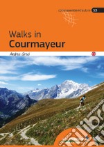 Walks in Courmayeur libro