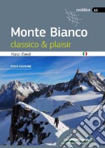 Monte Bianco classico & plaisir libro