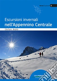 Escursioni invernali nell'appennino centrale
