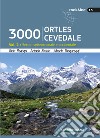 3000 Ortles-Cevedale. Vol. 2: Settori settentrionale e occidentale libro