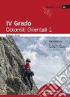 IV Grado. Dolomiti Orientali. Vol. 1 libro di Zorzi Emiliano