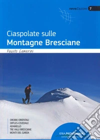 Ciaspole sulle montagne bresciane libro
