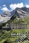 Galassi. Storia di un rifugio libro di Mason Marcello