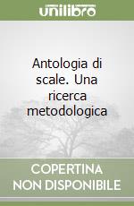 Antologia di scale. Una ricerca metodologica