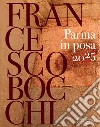 Parma in posa 2025. Ediz. illustrata libro