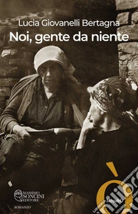 Noi, gente da niente libro