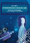 Le produttrici nel cinema italiano. Production Studies e studi storici a confronto libro di Ferri Lisa