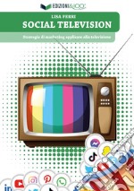 Social Television. Strategie di marketing applicate alla televisione