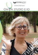 OMYA Studio e io. L'energia vitale al centro della tua salute libro