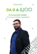 Da 0 a &100. Mi chiamavano «capra», ora ho una startup innovativa