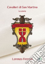 Cavalieri di San Martino. La storia libro