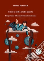 Il dio, la moka e tutto quanto. L'importanza della creatività nell'arteterapia