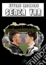 Senza VAR