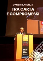 Tra carta e compromessi