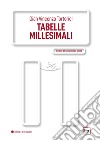 Tabelle millesimali. Ediz. integrale libro