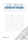 Agenzie di viaggio libro di Galli Augusto Ghisoni Sergio Mario