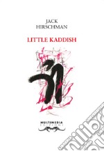 Little Kaddish. Ediz. italiana e inglese libro