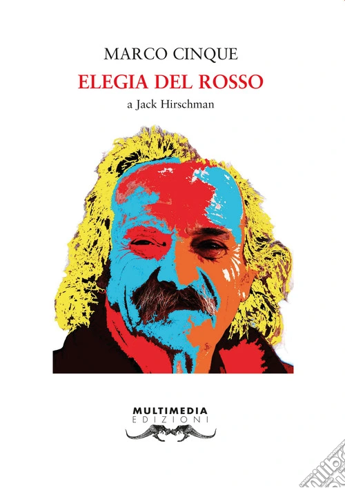 Elegia del rosso. A Jack Hirschman