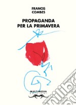 Propaganda per la primavera libro