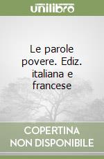 Le parole povere. Ediz. italiana e francese libro