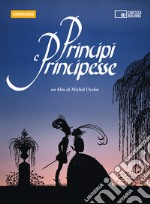 Principi e principesse. Un film di Michel Ocelot. DVD. Con Libro libro