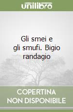 Gli smei e gli smufi. Bigio randagio libro