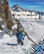 Freeride e Splitboard in Valle d'Aosta. Racconti, spunti, itinerari