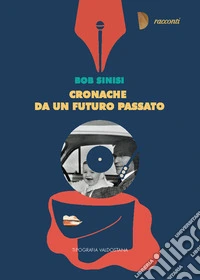 Cronache da un futuro passato libro