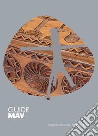 Guide MAV Museo Artigianato Valdostano. Ediz. inglese libro