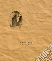Rolando Deval. Grounds. Ediz. italiana e francese libro